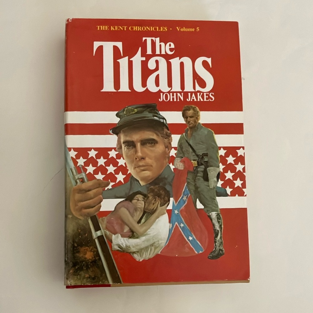 The Titans John Jakes Historical Fiction Book Volume 5 Kent Chronicles Series